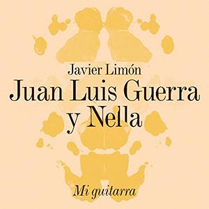 Javier Limón, Juan Luis Guerra and Nella - Mi guitarra