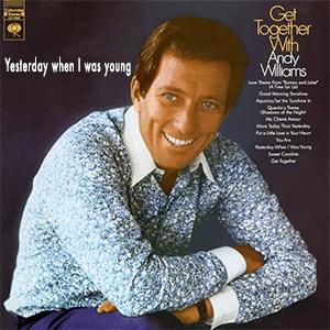 Andy Williams - Yesterday when I was young