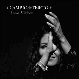 Inma Vilchez - Cambio de tercio