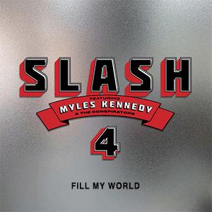 Slash Feat. Myles Kennedy and The Conspirators - Fill my world