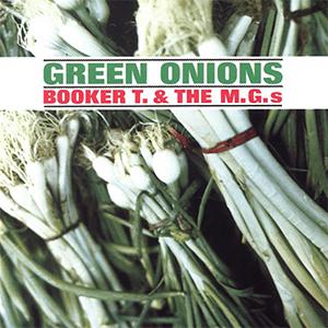 Booker T. and The MGs - Green onions