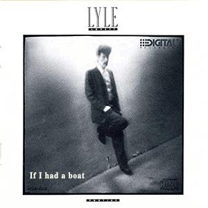 Lyle Lovett - If I had a boat.