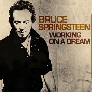 Bruce Springsteen - Working on a dream