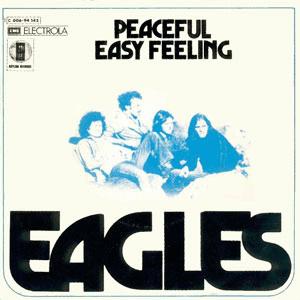 Eagles - Peaceful easy feeling..