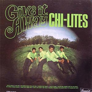 The Chi-Lites - Give it away