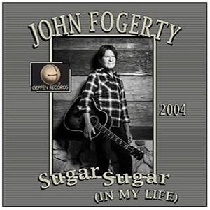 John Fogerty - Sugar-sugar (In my life)