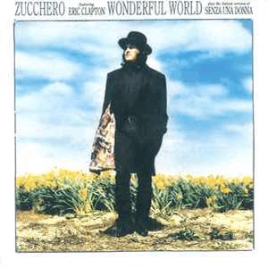 Zucchero and Eric Clapton - A wonderful world