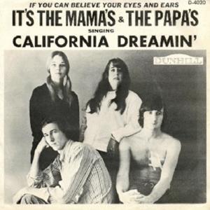 California Dreamin - The Mamas and The Papas.