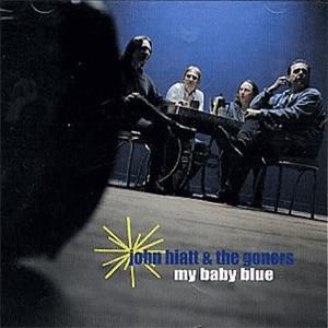 John Hiatt and The Goners - My baby blue