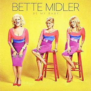 Bette Midler - Be my baby