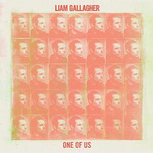 Liam Gallagher - One of us