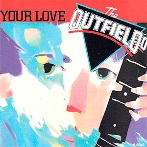 The Outfield - Your love.