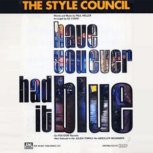 The Style Council - Have you ever had it blue