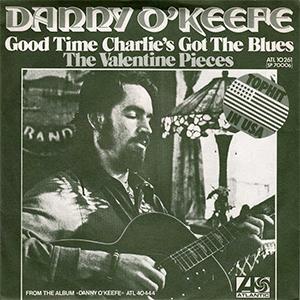 Danny O´Keefe - Good time Charlie´s got the blues