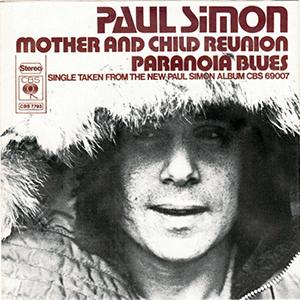 Paul Simon - Mother and child reunion.