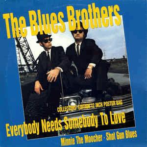 Blues Brothers  Everybody needs somebody to love