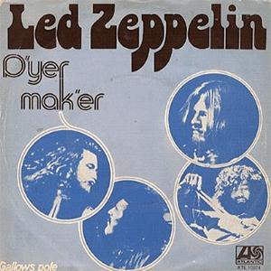 Led Zeppelin - D´yer mak´er