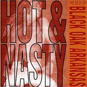 Black Oak Arkansas - Hot and nasty