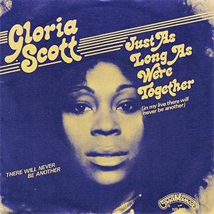 Gloria Scott - Just as long as were together (In my life there will never be another)