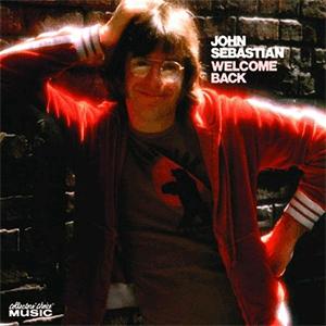 John Sebastian - Welcome back