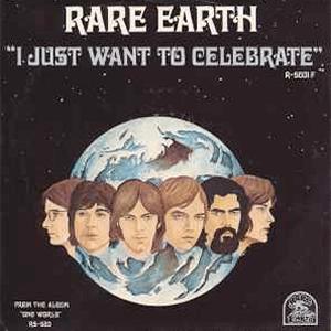 Rare Earth - I just want to celebrate.