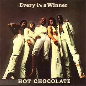 Hot Chocolate - Every 1´s a winner