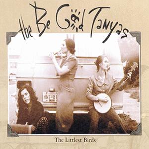 The be Good Yanyas - The littlest birds