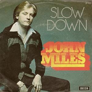 John Miles - Slow down