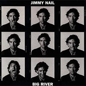 Jimmy Nail - Big river