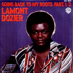 Lamont Dozier - Going back to my roots.