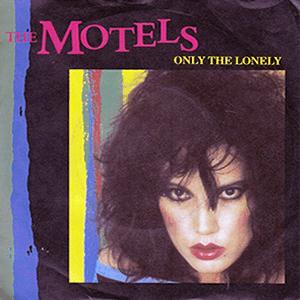 The Motels - Only the lonely.