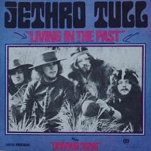 Jethro Tull - Living in the past.