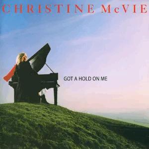 Christine McVie - Got a hold on me..