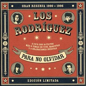 Los Rodríguez - Para no olvidar
