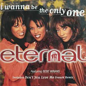 Eternal y BBV Winans - I wanna be the only one