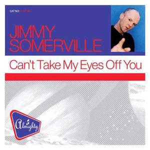Jimmy Somerville - Can t take my eyes off you.