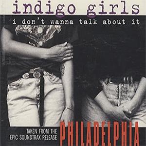 Indigo Girls - I dont wanna talk about It