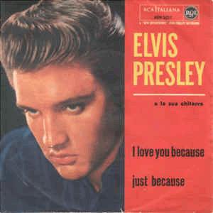 Elvis Presley - I love you because