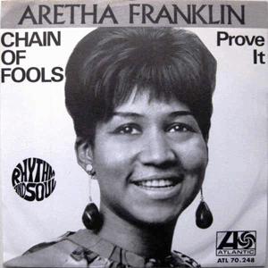 Aretha Franklin - Chain of fools.