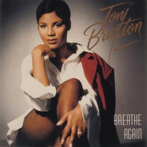 Toni Braxton - Breathe again