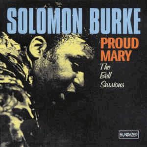 Solomon Burke - Proud Mary