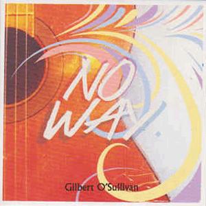 Gilbert O Sullivan - No way