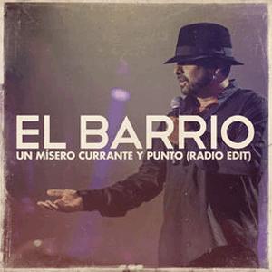 El Barrio - Un msero currante y punto