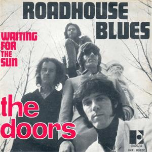 The Doors - Roadhouse Blues