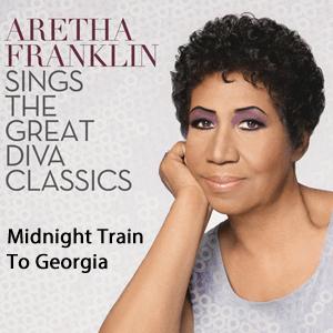 Aretha Franklin - Midnight train to Georgia
