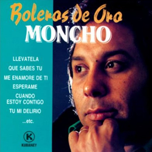 MONCHO - El Gitano del Bolero